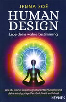 Human Design Lebe deine wahre Bestimmung