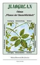 Jiaogulan, Chinas Pflanze der Unsterblichkeit