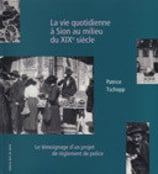 La vie quotidienne à Sion au milieu du XIXe siècle
