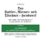 Das Sattler-, Riemer- und Täschnerhandwerk (als PDF zum Download)