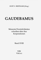 Bertrams, GAUDEBAMUS - Band XVIII