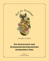Die Geschichte der Schwarzburgverbindung Alemannia Jena