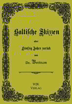 Dr. Bertram, Baltische Skizzen