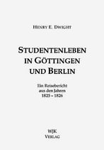 Dwight, Studentenleben in Göttingen und Berlin