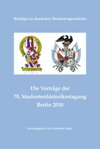 Die Vorträge der 70. Studentenhistorikertagung Berlin 2010