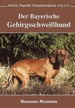 Der Bayerische Gebirgsschweißhund (von Klub für Bayerische Gebirgsschweißhunde)