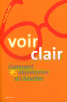 Livre "Voir Clair, Comment abandonner ses lunettes", de Xanath Lichy, Éditions GRANCHER