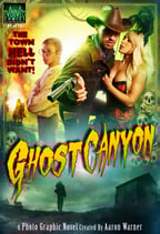 Ghost Canyon Issue #1: The Town Hell Didn't Want!