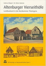 Altenburger Vierseithöfe - Landbaukunst in der Kornkammer Thüringens