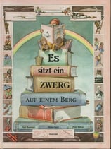 Es sitzt ein Zwerg auf einem Berg