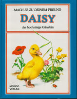 Daisy das hochnäsige Gänslein