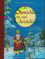 De Samichlaus und s'Christchind - Geschichten, Lieder und Gedichte
