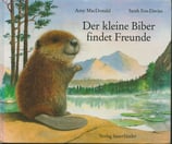 Der kleine Biber findet Freunde