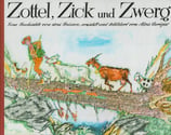 Zottel, Zick und Zwerg