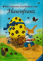 Die schönsten Geschichten von Hasenfranz
