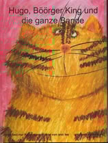 Hugo Böörger King und die ganze Bande