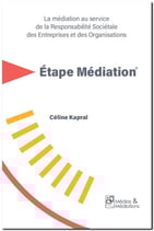 Étape Médiation® - La médiation au service  de la Responsabilité Sociétale  des Entreprises et des Organisations
