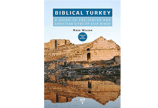 Biblical Turkey: A Guide to the Jewish and Christian Sites of Asia Minor