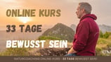 33 Tage BEWUSST SEIN Online Kurs