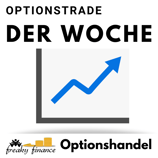Optionstrade der Woche #1a für STILLHALTER-Brief Abonnenten