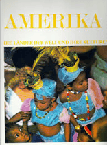 Die Länder der Welt und ihre Kulturen - Amerika 1
