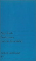 Frisch Max, Biedermann und die Brandstifter