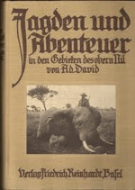 David Ad., Jagden und Abenteuer in den Gebieten des obern Nil