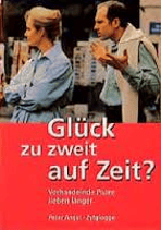 Angst Peter, Glück zu zweit auf Zeit?