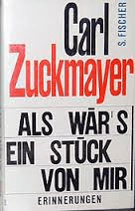 Zuckmayer Carl, Als wärs ein Stück von mir - Horen der Freundschaft
