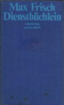 Frisch Max, Dienstbüchlein