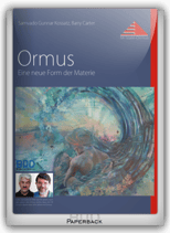 Ormus - Eine neue Form der Materie
