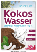 Kokoswasser - Lebendiges Wasser aus den Tropen