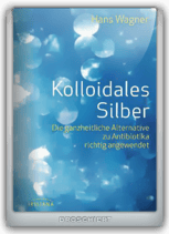 Kolloidales Silber - Ganzheitliche Alternative zu Antibiotika