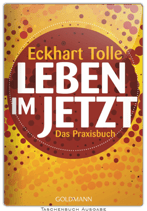 Eckhart Tolle - Leben im Jetzt (Taschenbuch)
