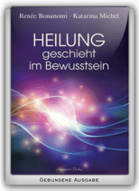 Heilung geschieht im Bewusstsein