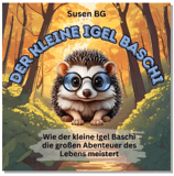 Der kleine Igel Baschi
