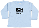 Babywelt | Babybugz | 71.0011 |  BZ11 Baby T-Shirt langarm |  Druck "Ich Schreie Nicht"