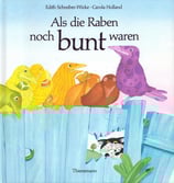 Als die Raben noch bunt waren