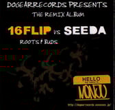 16FLIP vs SEEDA - ROOTS & BUDS
