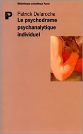 Le psychodrame psychanalytique individuel.