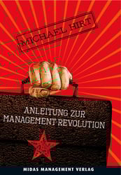Anleitung zur Management-Revolution.