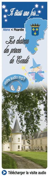Téléchargez la Visite audio mp3 en françaisdu Château des Princes de Condé, en Brie Champenoise de Picardie