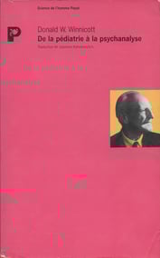 lire "De la pédiatrie à la psychanalyse", Donald W.Winnicott, la préoccupation maternelle primaire 1956