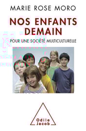 Livre ethnopsychiatrie de Marie-Rose Moro. Nos enfants de demain. Pour une société multiculturelle.
