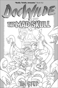 Doc Wilde and The Mad Skull