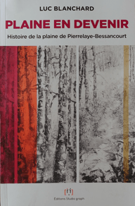 Luc Blanchard, Plaine en devenir, histoire de la plaine de Pierrelaye - Bessancourt, un projet de reboisement forestier.