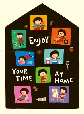 ENJOY YOUR TIME AT HOME
