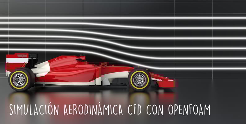 SIMULACIÓN AERODINÁMICA CFD CON OPENFOAM