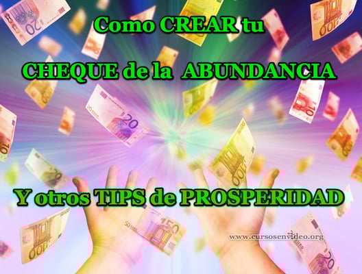 Como Crear tu CHEQUE de la ABUNDANCIA y otros TRUCOS de PROSPERIDAD