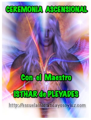 Ceremonia ascensional con Isthar